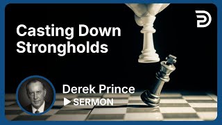 Casting Down Strongholds  Sermon [upl. by Eldridge]