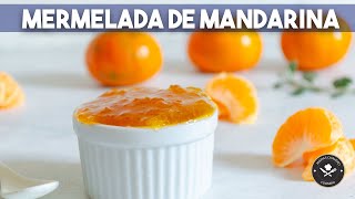 MERMELADA DE MANDARINA  MATIAS CHAVERO [upl. by Romulus202]