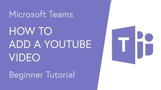 How to Add a YouTube Video to Microsoft Teams [upl. by Malcah]