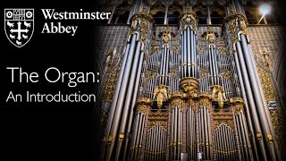 Westminster Abbey’s Organ An Introduction [upl. by Lipski157]