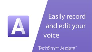 TechSmith Audiate Easily Record amp Edit Your Voice [upl. by Rimas]