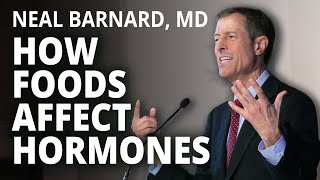 Neal Barnard MD  How Foods Affect Hormones [upl. by Snevets]