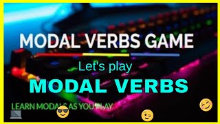 WHAT ARE MODAL VERBS LEARN MODAL VERBS THROUGH GAMES [upl. by Olegnaleahcim]