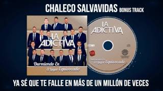 La AdictivaChaleco Salvavidas Bonus Track Video Lyric [upl. by Ahsropal794]