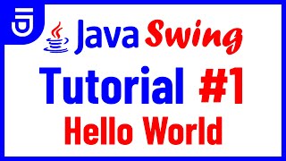 Hello World  Java Swing Tutorial for Beginners [upl. by Hayton]