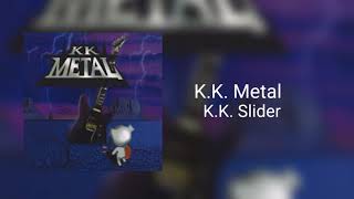 KK Metal  KK Slider [upl. by Rimidalv905]