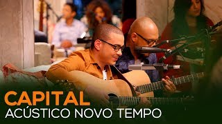 ACÚSTICO NOVO TEMPO  CAPITAL [upl. by Arlen]