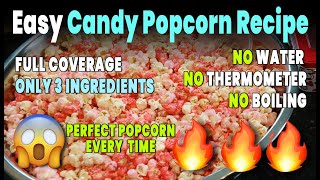 Easy Candy Popcorn Recipe  NO Water Needed  NO Thermometer Needed [upl. by Yetnom277]