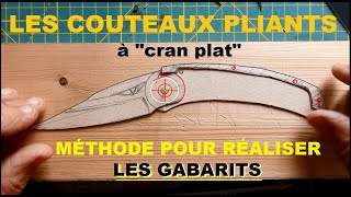 Les couteaux pliants  méthode pour réaliser les gabarits [upl. by Yelhs]