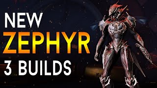 WARFRAME THE NEW ZEPHYR  3 Builds  Easy Steel Path [upl. by Pebrook967]