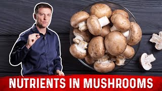 The Top Nutrients in Mushrooms Explained By DrBerg [upl. by Berriman]