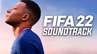 FIFA 22  FULL SOUNDTRACK PLAYLIST [upl. by Longo]