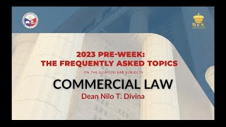 2023 PreWeek The FAQs  COMMERCIAL LAW [upl. by Eeryt163]