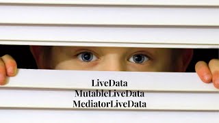 Know about LiveData MutableLiveData amp MediatorLiveData [upl. by Haraf161]