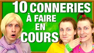 10 CONNERIES A FAIRE EN COURS [upl. by Emixam]