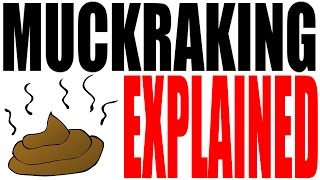 Muckrakers for Dummies  Muckraking and the Tradition of Investigative Reporting [upl. by Aicenet]