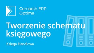 Comarch ERP Optima  Tworzenie schematu księgowego film z lektorem [upl. by Dolorita]