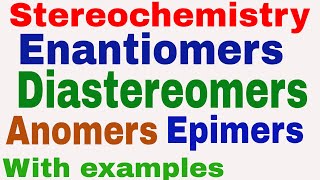 Enantiomers  Diastereomers  Anomers  Epimers  Stereochemistry  Stereoisomerism [upl. by Fulton808]