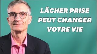 Comment lâcher prise grâce à un tout petit mot du vocabulaire [upl. by Mommy]