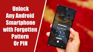 How to Unlock Any Android Phone with Forgotten Pattern or PIN [upl. by Ahsuas341]