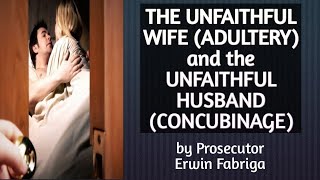 Adultery and Concubinage Articles 333 and 334 of the Revised Penal Code [upl. by Ecerahs]