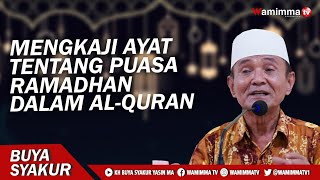 Mengkaji Ayat Tentang Puasa Ramadhan Dalam Al Quran  Buya Syakur [upl. by Shulem]