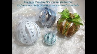 Esferas navideñas hechas con material reciclado DIY Christmas balls made with recycled material [upl. by Adnorrehs587]