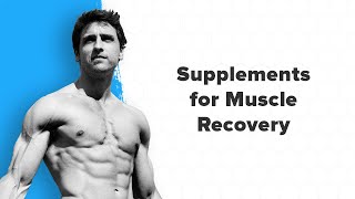 The 3 Best Supplements for Muscle Recovery [upl. by Heyman]