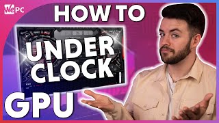 How to Easily Underclock Your GPU Using Only Software [upl. by Mosnar245]