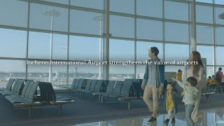 Incheon Airport 2019 Incheon International Airport Promotional Video [upl. by Essirahs]