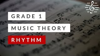 Grade 1 Music Theory  Rhythm [upl. by Retsae761]