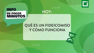 Qué es un fideicomiso y cómo funciona [upl. by Aniger]