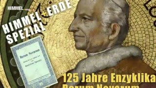 Rerum novarum Sozialenzyklika vor 125 Jahren veröffentlicht [upl. by Yhtur]