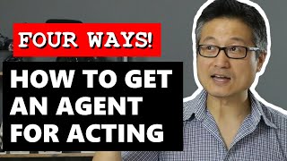 How to Get An Agent For Acting four ways [upl. by Rehtul]