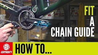 How To Fit A Chain Guide  Mountain Bike Maintenance [upl. by Salohci]