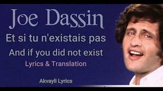 Joe Dassin  Et Si Tu NExistais Pas Lyrics amp Translation [upl. by Nylarac]