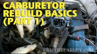 Carburetor Rebuild Basics Part 1 EricTheCarGuy [upl. by Aivatco]