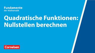 Quadratische Funktionen Nullstellen berechnen  Fundamente der Mathematik  Erklärvideo [upl. by Anahpos]