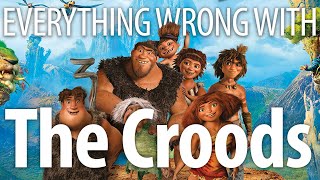 Everything Wrong With The Croods In 14 Minutes Or Less [upl. by Rothschild]