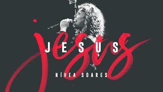 JESUS  Nívea Soares Clipe Oficial [upl. by Cid483]