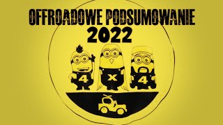 Offroadowe Podsumowanie 2022 roku [upl. by Walt]