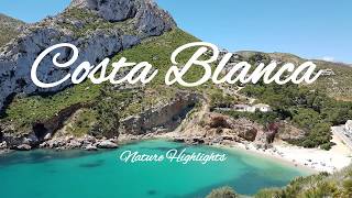 Costa Blanca Nature Highlights 2019 Denia Oliva Calpe Benidorm Javea Guadelest Beaches [upl. by Etterb]