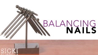 Balancing Nails  Sick Science  118 [upl. by Eimmit]