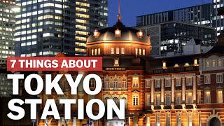 7 Things to know about Tokyo Station  japanguidecom [upl. by Roosevelt]