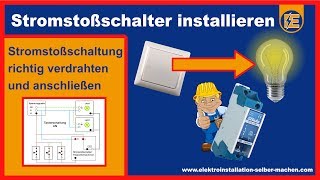 ➤ TASTERSCHALTUNG ANSCHLIEßEN ➤ STROMSTOßSCHALTER ➤ STROMSTOßSCHALTUNG ➤ ELEKTROINSTALLATION ✔ [upl. by Rettke]