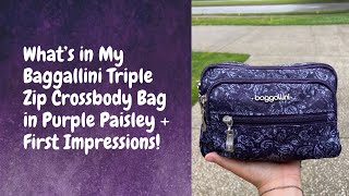 What’s in My Baggallini Triple Zip Crossbody Bag in Purple Paisley  First Impressions Review [upl. by Raval]