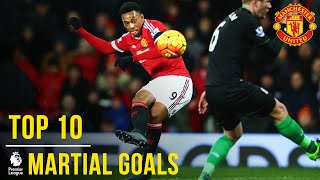 Anthony Martial  Top 10 Premier League Goals  Manchester United [upl. by Nabois]