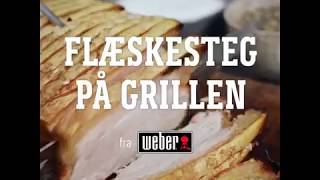 Flæskesteg på grillen fra Weber [upl. by Roselle]