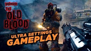 Wolfenstein The Old Blood  Ultra Settings PC Gameplay [upl. by Ahsaeit286]