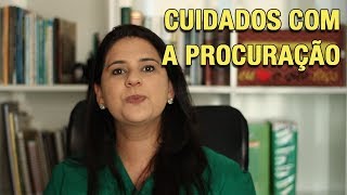 CUIDADOS COM A PROCURAÇÃO [upl. by Birkner]